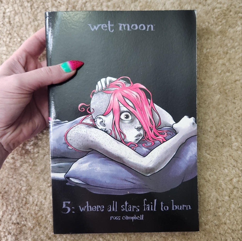 Wet Moon Volume 5: Where All Stars Fail to Burn